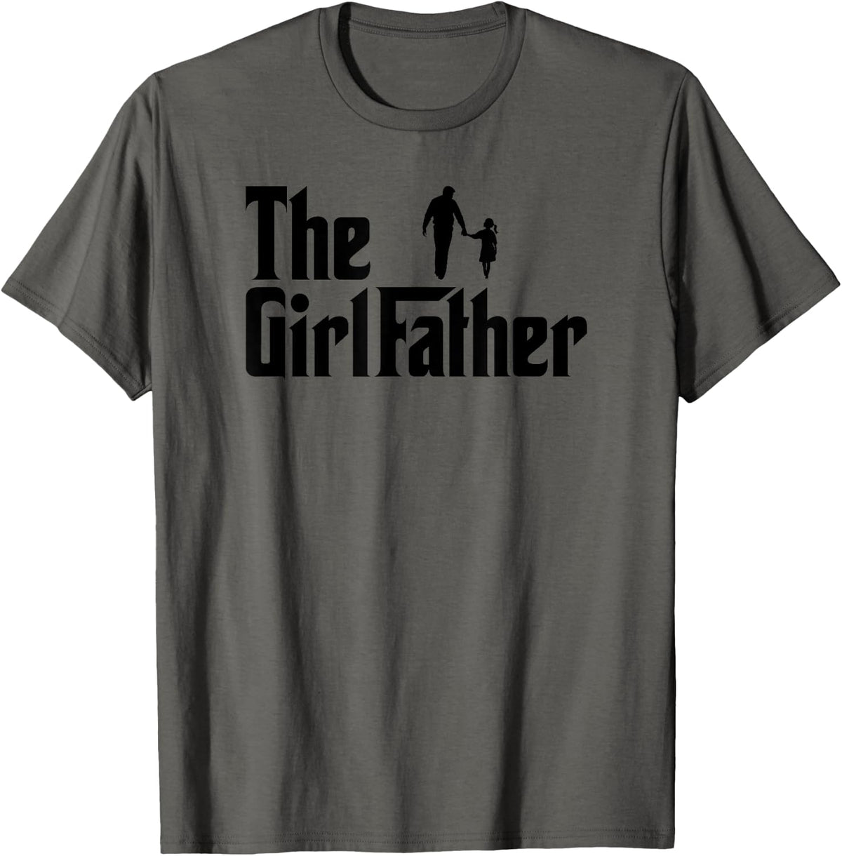 Girl Dad the Father Funny Daddy Daughter Shirt 531