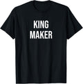 King Maker Shirt 377