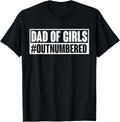 Girl Dad Outnumbered Hashtag Funny Memes Shirt 219