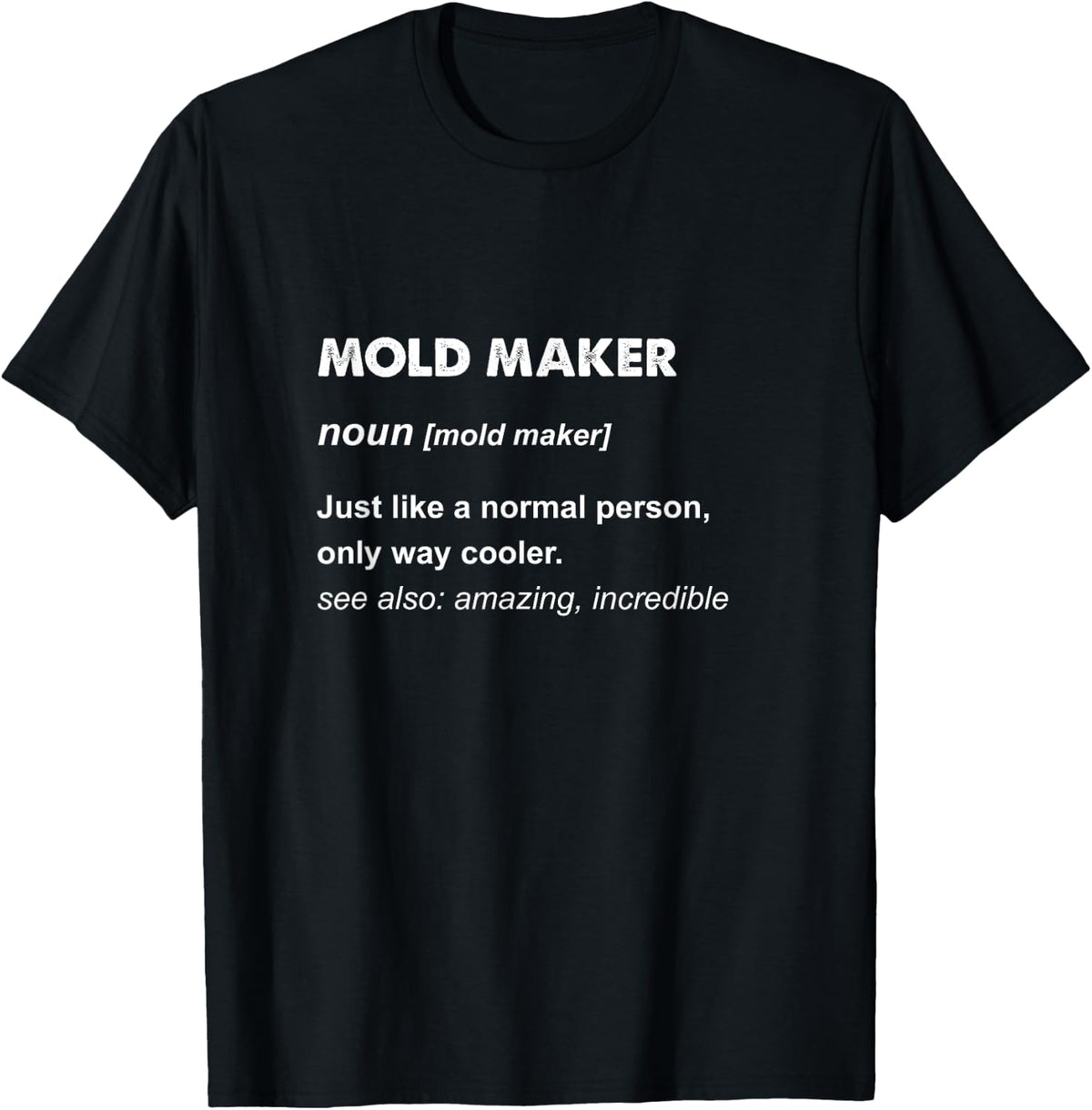 Mold Maker Shirt 326