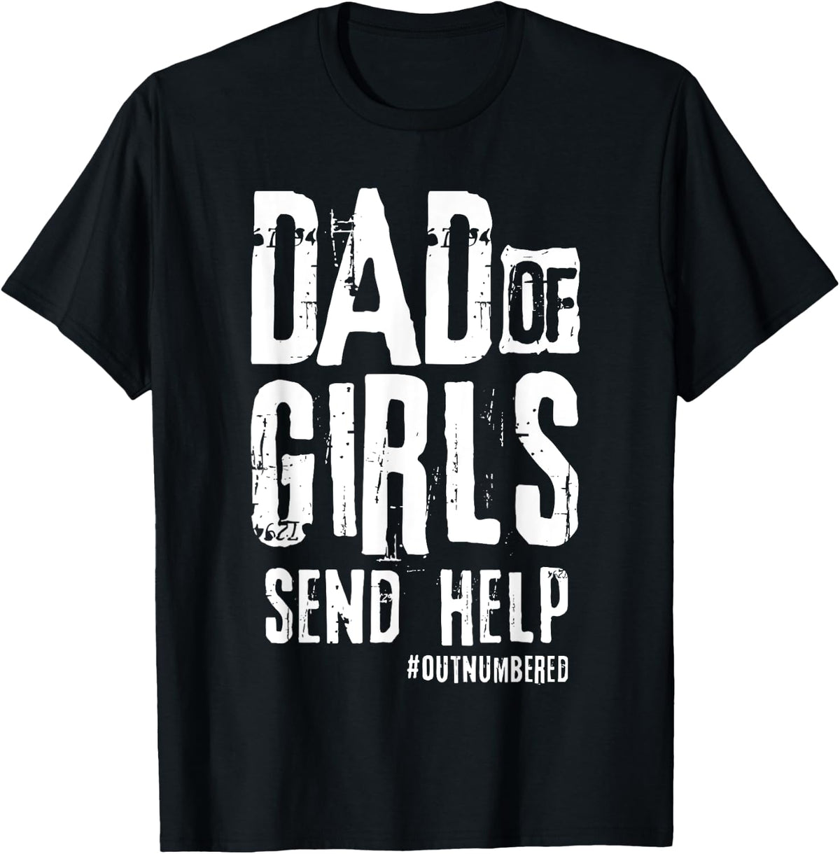 Girl Dad of Girls Send Help Shirt 137