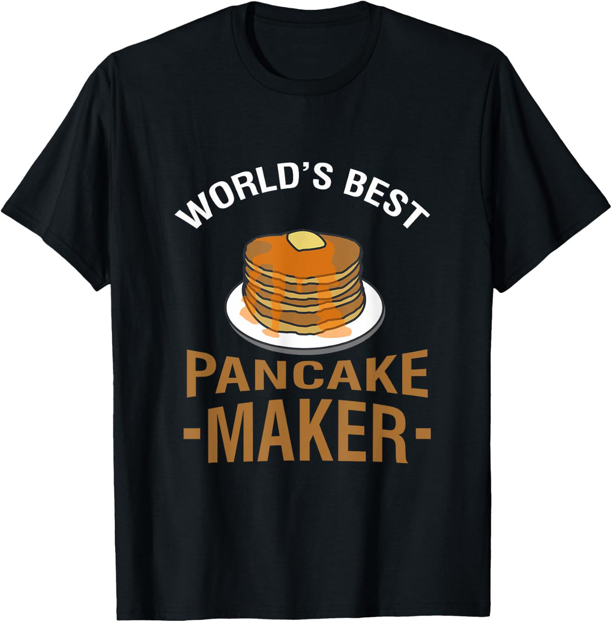 Pancake Maker Worlds Best Tee 396