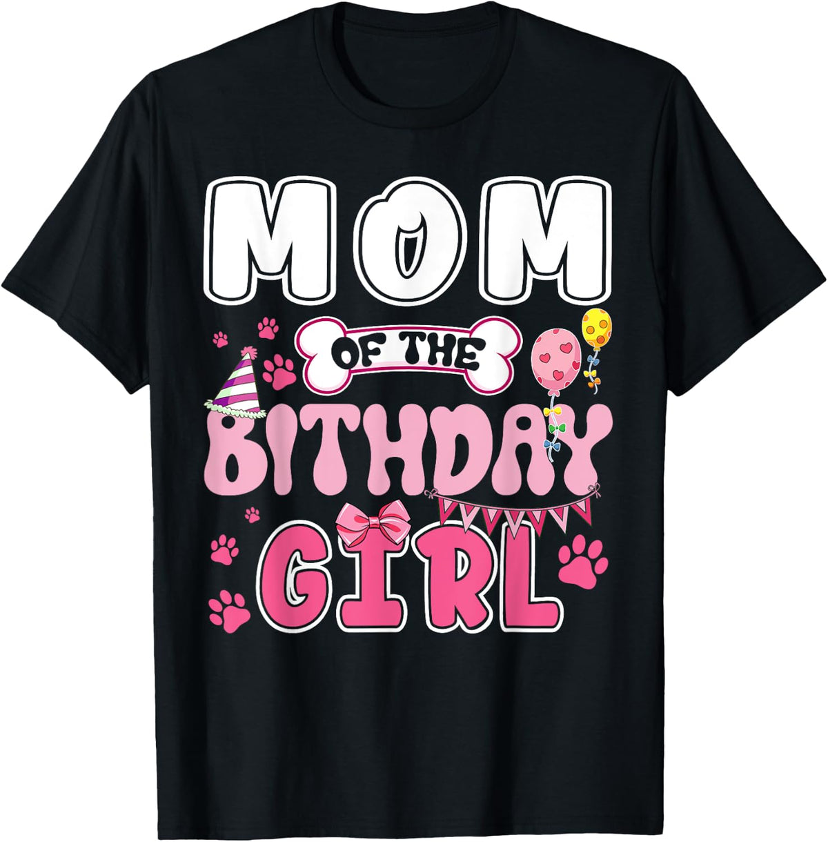 Dog Paw Mom of the Birthday Girl Family Bday Party Shirt 75