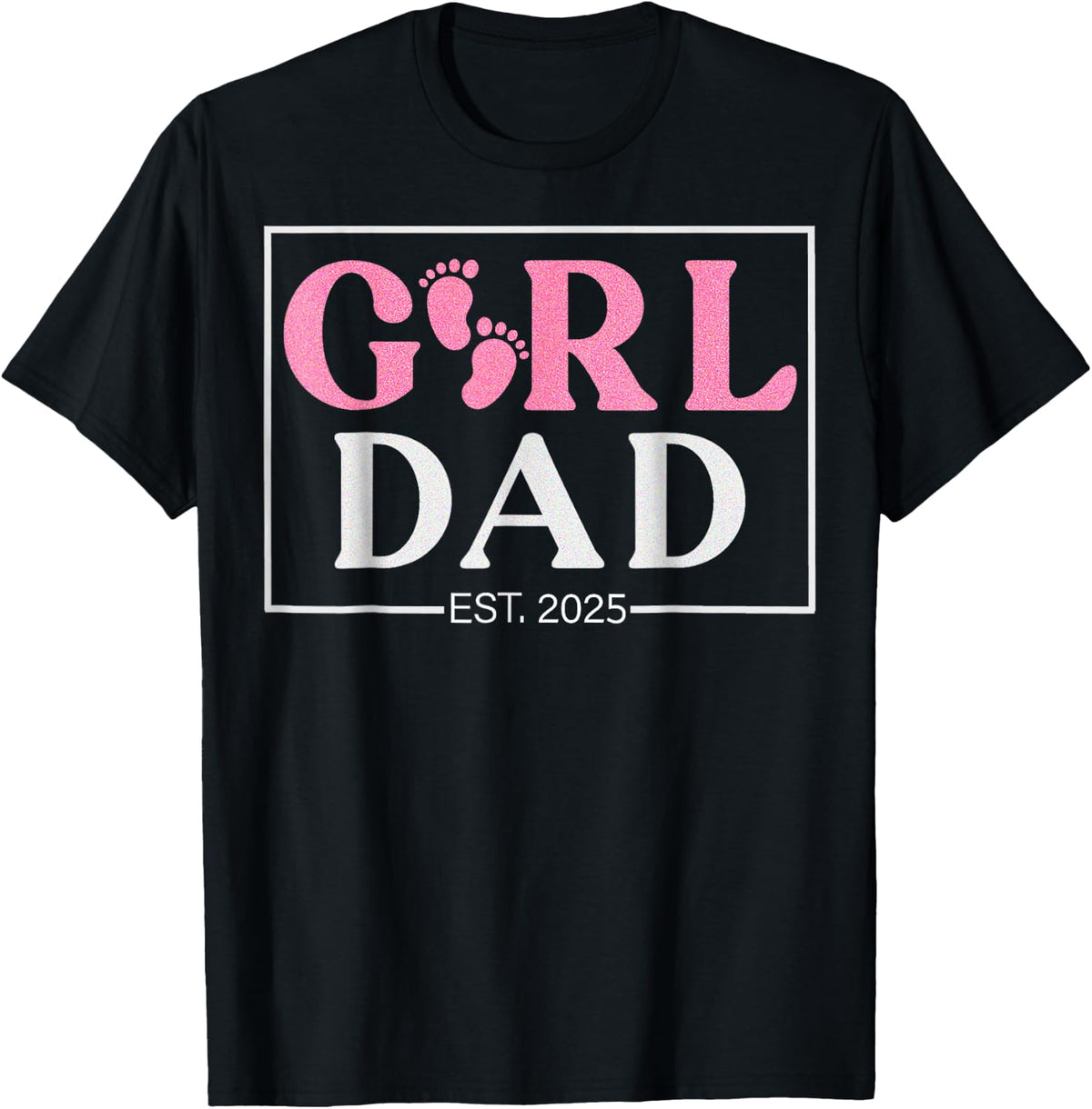 Girl Dad Est 2025 Logo New to Be Shirt for Men 27