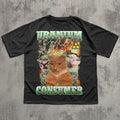 Uranium Consumer Funny Cat Dank Memes Tee Shirt Gift for Woman Man Ugly Unhinged Inappropriate Silly