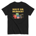 Soup Or Hero? Men's Classic Tee