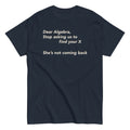 Dear Algebra, Stop Asking Us To Find Your X Men's Classic Tee