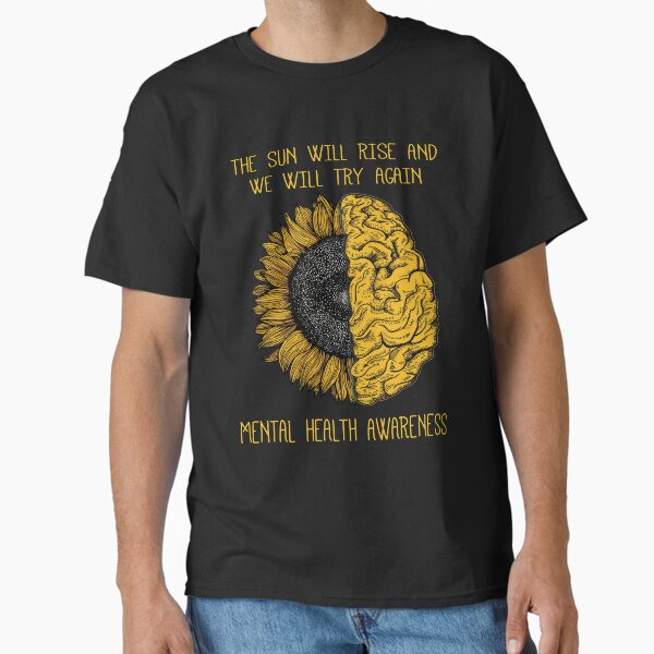 "Beautiful and Inspiring Mental Health Awareness Art" Classic T-Shirt for Sale by Sha2