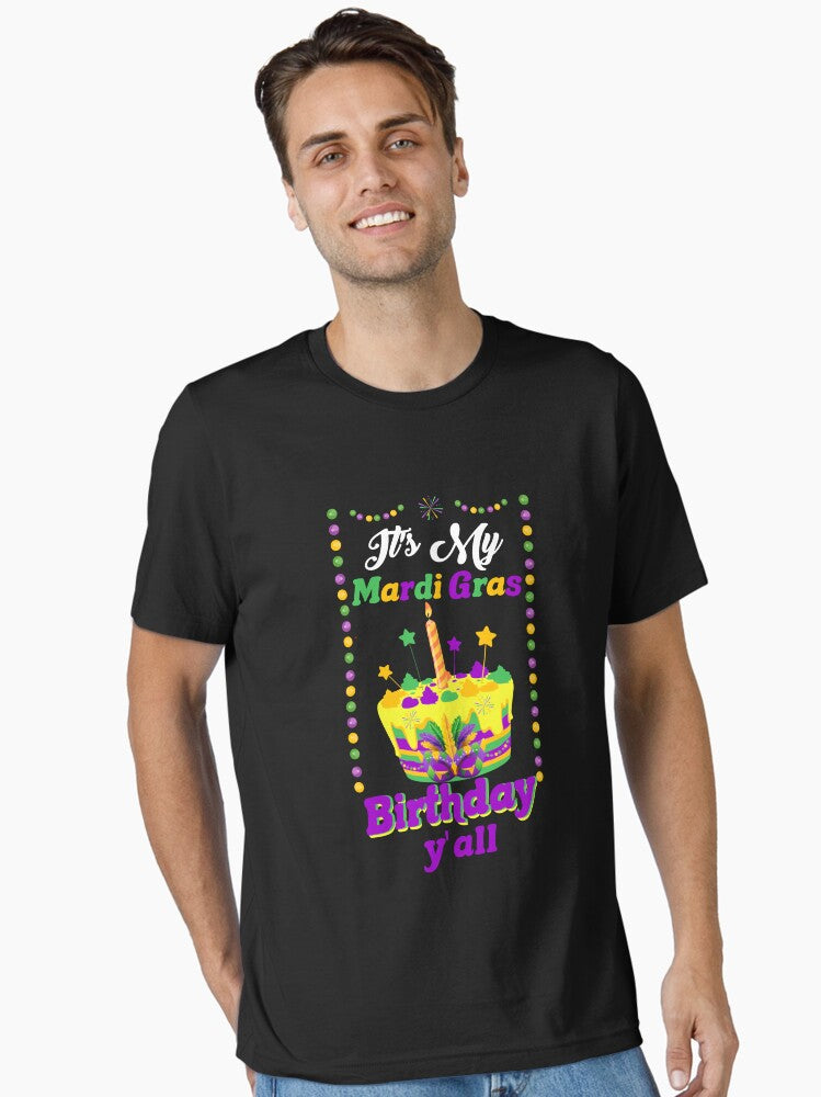 It S My Mardi Gras Birthday Y All Mardi Gras Birthday Mardi Gras 2022 Essential T Shirt T Shirt Cute Design
