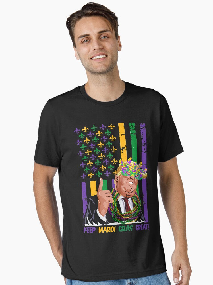 Keep Mardi Gras Great Trump Flag American Mardi Gras Essential T Shirt T Shirt Everyday Wear