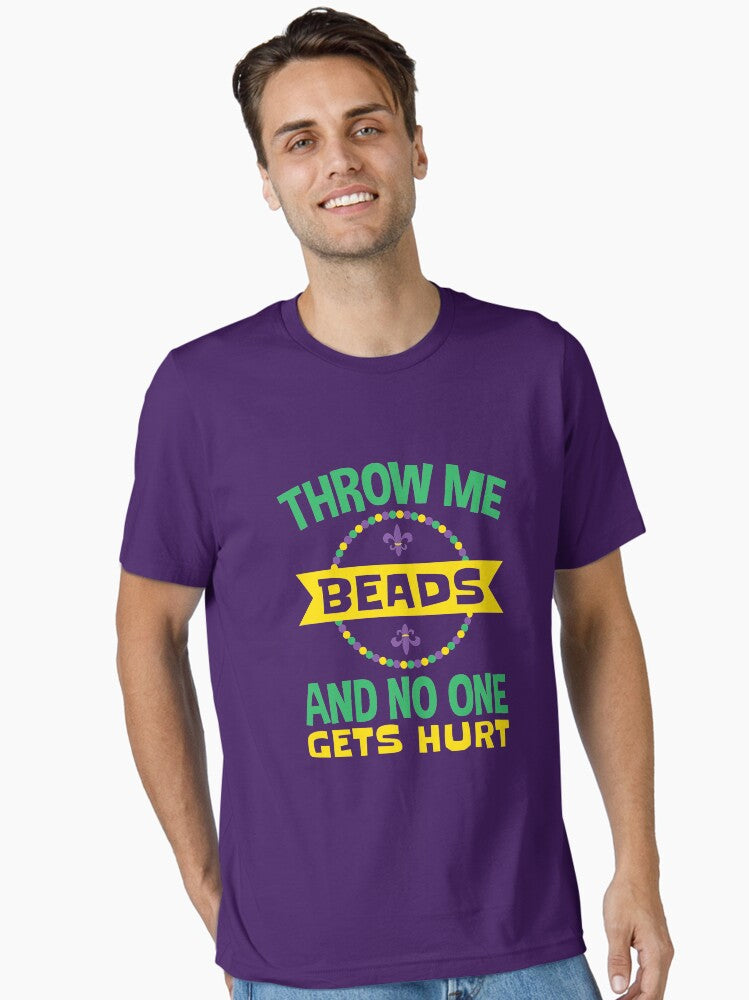 Mardi Gras Throw Me Beads And No One Gets Hurt Essential T Shirt T Shirt Premium Print