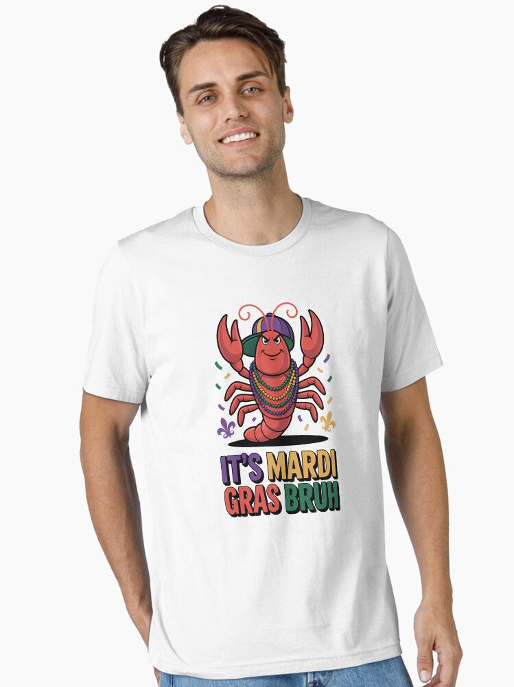 Its Mardi Gras Bruh Fat Tuesday Festival Party Graphic Essential T Shirt T Shirt Limited Vibe
