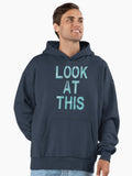 LOOK AT THIS Premium Oversized Hoodie Hoodie Gift Ready
