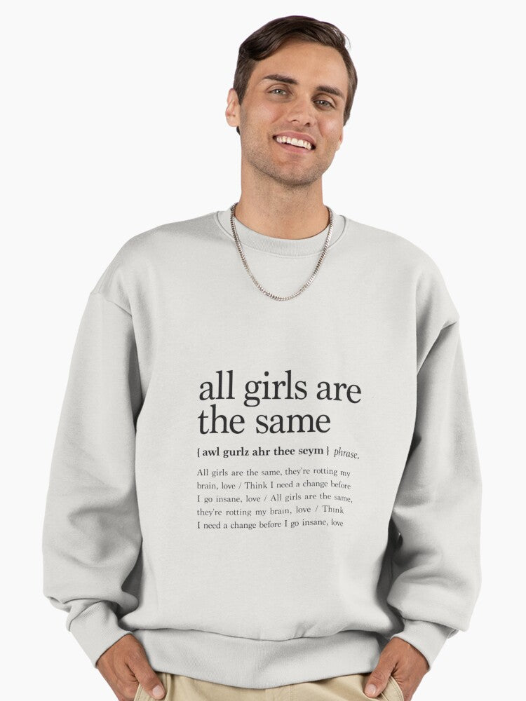 ALL GIRLS ARE THE SAME Premium Oversized Sweatshirt T Shirt Minimal Style