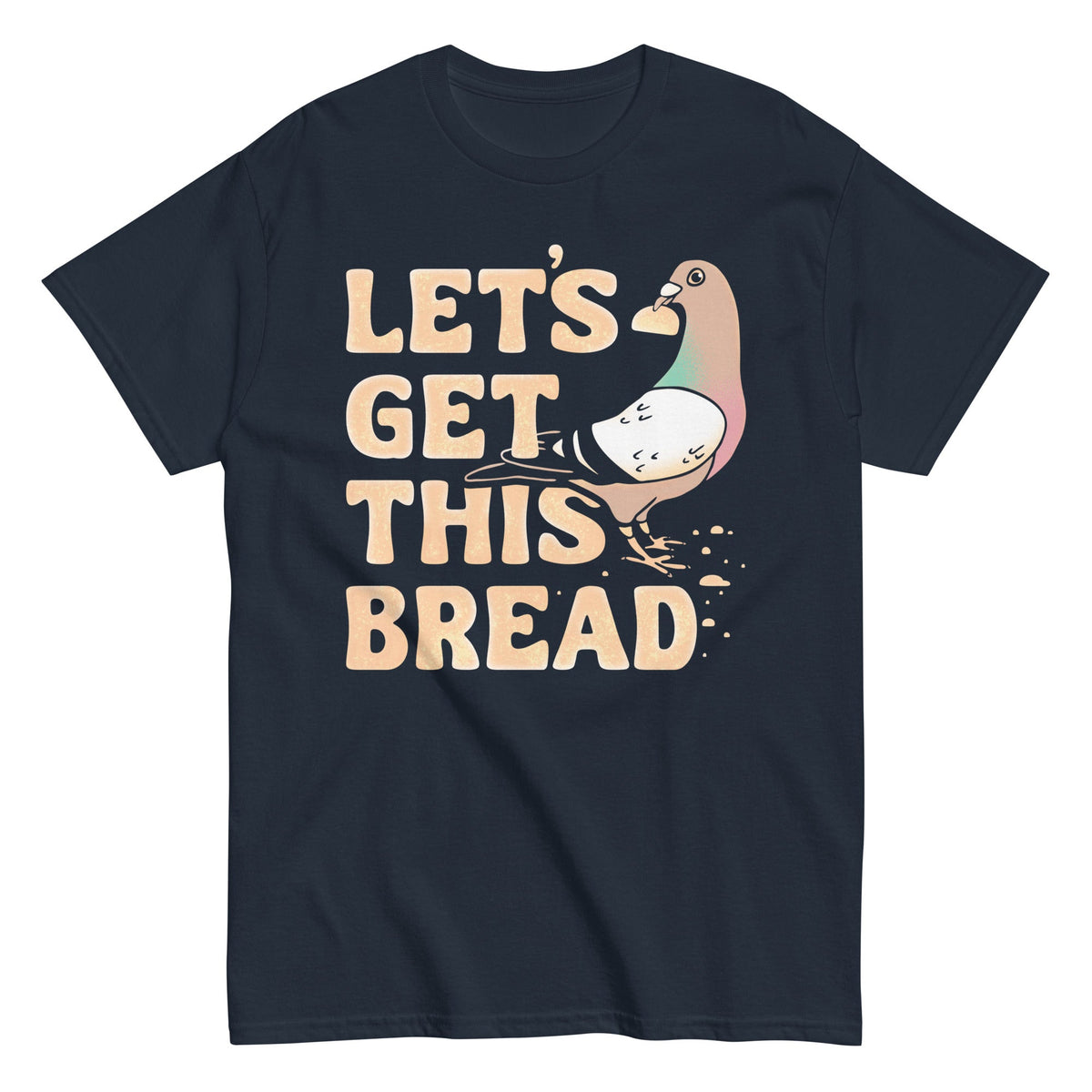 Let's Get This Bread Men's Classic Tee
