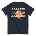 Amaze! Amaze! Amaze! Men's Classic Tee